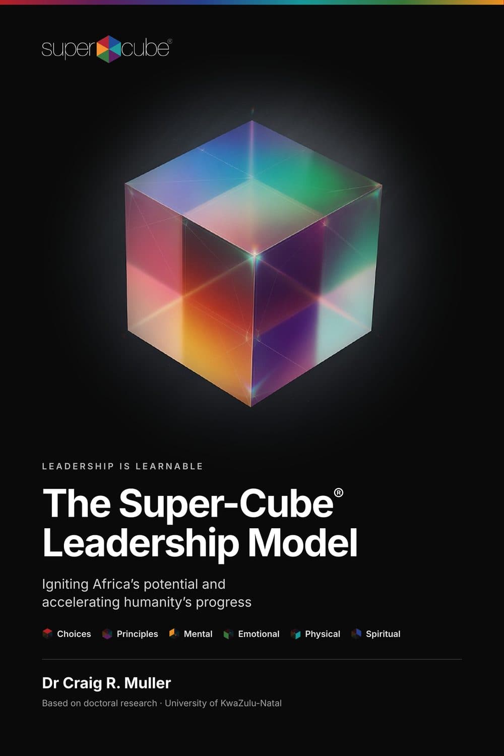 Cover of The Super-Cube® Leadership Model by Dr Craig R. Muller