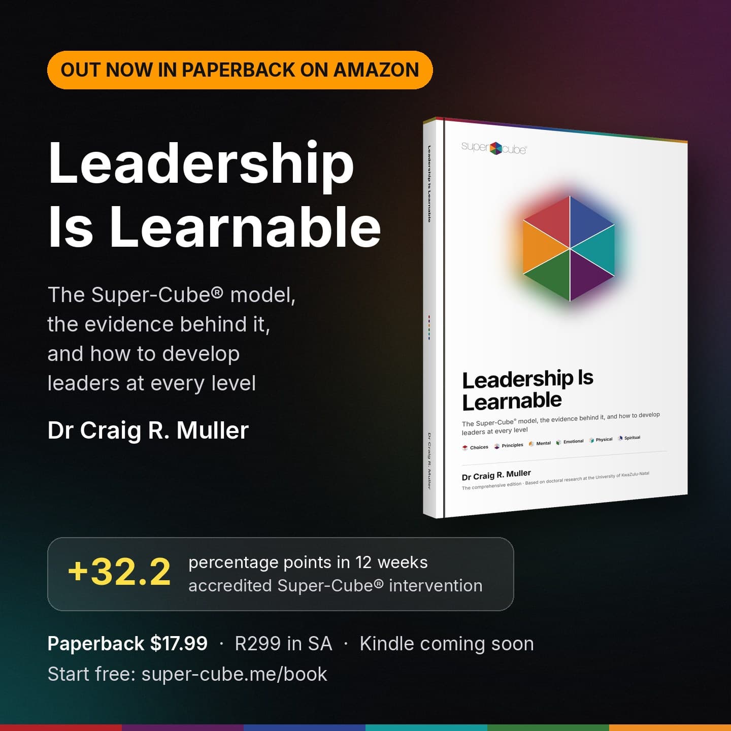 Leadership Is Learnable by Dr Craig R. Muller, out now in paperback on Amazon: the white-covered paperback, +32.2 percentage points in 12 weeks with an accredited Super-Cube® intervention, paperback $17.99 or R299 in South Africa, Kindle coming soon, start free at super-cube.me/book